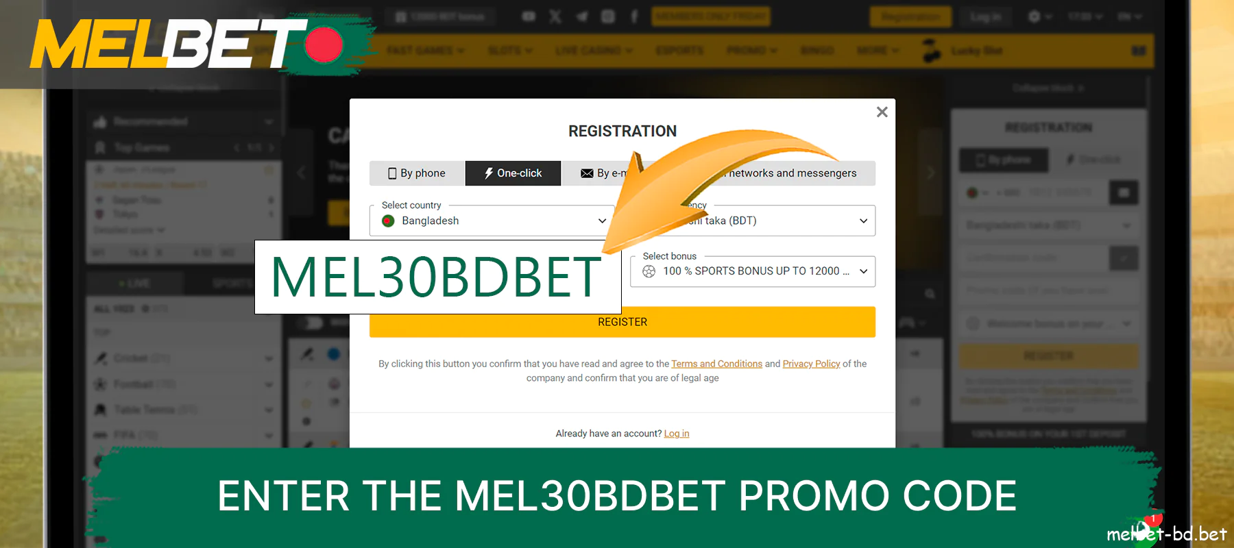 Enter the promotion code MEL30BDBET on the Melbet website